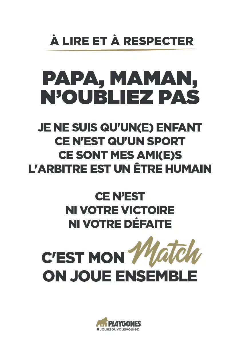 Panneau-respect-match-Playgones.jpg Affiche : C'est mon match, on joue ensemble